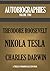 Theodore Roosevelt, Nikola Tesla & Charles Darwin: Autobiographies Vol. 2 (Timeless Wisdom Collection Book 1151)