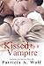 Kissed by a Vampire (Immortal Secrets, #1)