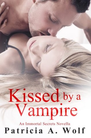 Kissed by a Vampire (Immortal Secrets, #1)