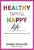 Healthy Family, Happy Life: What Healthy Families Learn from Healthy Moms