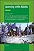 Learning with Adults: A Reader (International Issues in Adult Education, 13)
