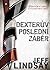 Dexterův poslední záběr (Dexter, #7)
