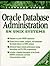 Oracle Database Administration for UNIX Systems (Bk/CD-ROM)