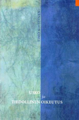 Usko ja tiedollinen oikeutus (Paperback)