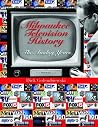 Milwaukee Television History: The Analog Years Milwaukee Television History: The Analog Years