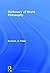 Dictionary of World Philosophy: A Multidisciplinary Journal of Anthropology, Artificial Intelligence, Education, Linguistics, Neuroscience, Philosophy, Psychology