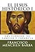 EL JESUS HISTORICO, I: las fuentes, su familia e infancia (Spanish Edition)