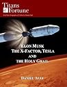 Elon Musk: SpaceX, Tesla, and the Holy Grail