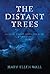 The Distant Trees: An Elise t'Hoot Novel, Pre-Elise (Elise t'Hoot Novels Book 1)