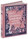 Alice's Adventures in Wonderland and Through the Looking-Glass by Lewis Carroll