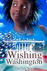 Wishing for Washington by Shelley Sly