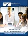 Fundamentals of College Admission Counseling: A Textbook for Graduate Students and Practicing Counselors Fundamentals of College Admission Counseling: A Textbook for Graduate Students and Practicing Counselors