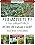 Permaculture: A Step by Step Guide For Home Permaculture: How to Become an Expert in Home Gardening Techniques