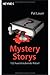 Mystery Storys: 123 haasträubende Rätsel