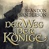 Der Weg der Könige by Brandon Sanderson