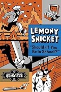 Shouldn't You Be in School? (All the Wrong Questions, #3)