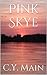Pink Skye by C.Y. Main