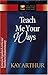Teach Me Your Ways: Genesis/Exodus/Leviticus/Numbers/Deuteronomy (The New Inductive Study Series)