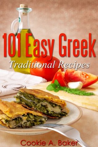 Easy Greek Traditional recipes (easy diet recipes) (Greek diet book) Easy and Delicious Greek Recipes (Greek Recipes, Mediterranean Recipes, Greek Food, ... & Easy) Healthy Living (Cookbook series 2)