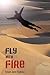 Fly into Fire (Extrahumans, #2)