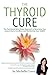 The Thyroid Cure - The Func...