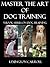 Master The Art Of Dog Training
