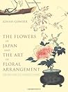 The Flowers of Japan and the Art of Floral Arrangement
