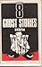 8 Ghost Stories