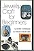 Jewelry Craft for Beginners