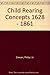 Child-Rearing Concepts, 1628-1861 by Philip Greven