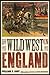 The Wild West in England (The Papers of William F. "Buffalo Bill" Cody)