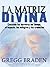 La Matriz Divina