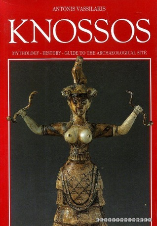 Knossos: Mythology, History, Guide to the Archaeological Site (Paperback)