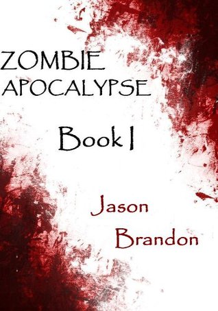The Zombie Apocalypse: Book I (Kindle Edition)