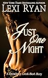 Just One Night (Decadence Creek, #1)