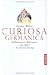 Curiosa Germanica: Unbekanntes Bekanntes von Adel bis Zeitrechnung