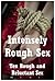 Intensely Rough Sex by Maribeth Simmons