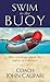 Swim to the Buoy: Why every...