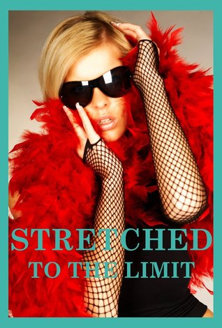 Stretched to the Limit! Five Rough Sex Erotica Stories
