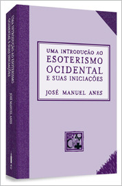 Uma Introdução ao Esoterismo Ocidental e Suas Iniciações