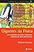 Gigantes da Física by Richard P. Brennan