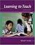 Learning to Teach By Richard I. Arends