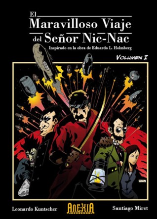 El maravilloso viaje del señor Nic-Nac, Volumen I (El maravilloso viaje del Sr. Nic-Nac, #1)
