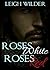 Roses White, Roses Red: A G...
