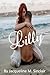 Lilly: A love grows. A life...