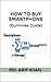 How to buy smartphone: (Dummies Guide)