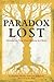 Paradox Lost by Catherine Skurja Paradox Lost by Catherine Skurja