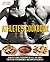The Athlete's Cookbook: A Nutritional Program to Fuel the Body for Peak Performance and Rapid Recovery