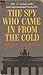 The Spy Who Came in from the Cold