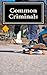 Common Criminals: The Antho...
